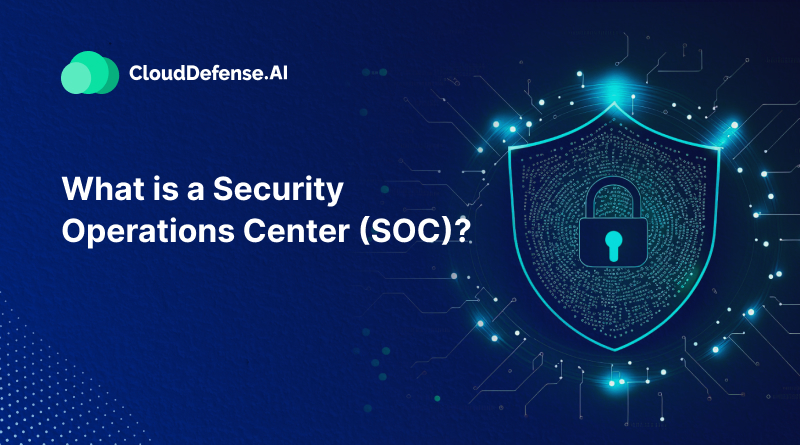 What is a Security Operations Center (SOC)