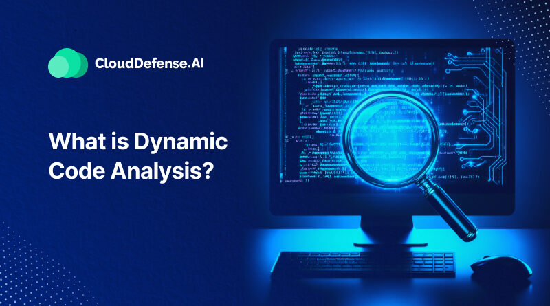 What is Dynamic Code Analysis