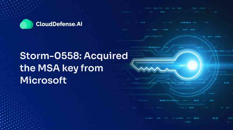 Storm-0558_ Acquired the MSA key from Microsoft