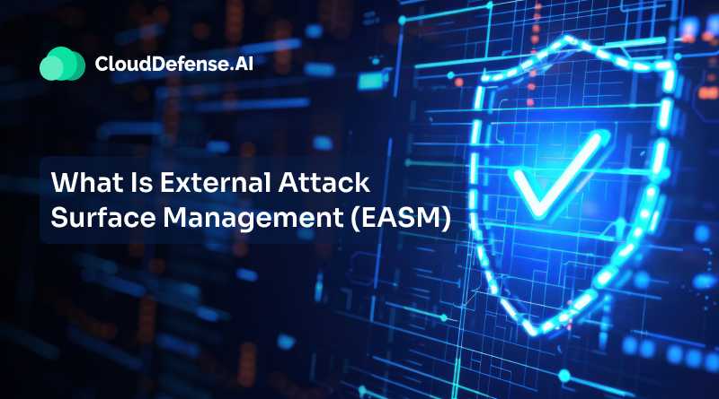 What Is External Attack Surface Management EASM