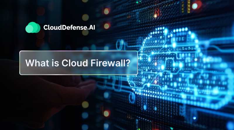 What is Cloud Firewall