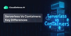 Serverless Vs Containers Key Differences