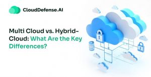 Multi-Cloud vs Hybrid Cloud